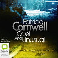 Patricia Cornwell - Cruel and Unusual - Scarpetta Book 4 (Unabridged) artwork