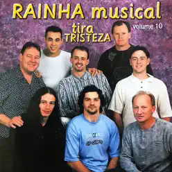 Tira Tristeza, Vol. 10 - Rainha Musical