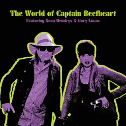 The World of Captain Beefheart - Gary Lucas The World of Captain Beefheart - Gary Lucas