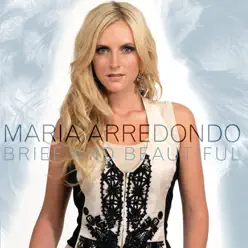 Brief and Beautiful - Single - Maria Arredondo