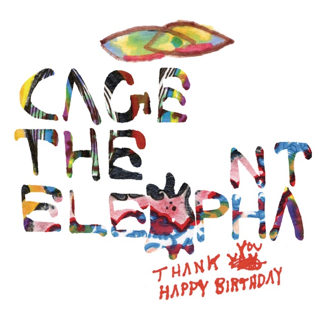 Cage the Elephant Thank You Happy Birthday Album Cover