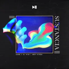 Sustancia - EP by Dayme y El High & Andy Rivera album reviews, ratings, credits