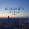 Sils and the City album lyrics, reviews, download