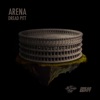 Dread Pitt - Arena