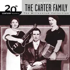 The Best of the Carter Family - 20th Century Masters the Millennium Collection - The Carter Family