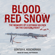 Günter K. Koschorrek - Blood Red Snow: The Memoirs of a German Soldier on the Eastern Front