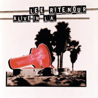 télécharger l'album Lee Ritenour - Alive in LA