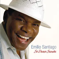 Só Danço Samba - Emílio Santiago