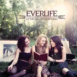 At the End of Everything - Everlife At the End of Everything - Everlife