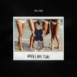 When I Was Yung - Single - Yung Pinch When I Was Yung - Single - Yung Pinch