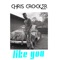 Like You - Chris Crocker lyrics