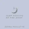 Slow Dancing on the Moon - Single album lyrics, reviews, download