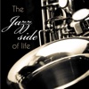 The Jazz Side of Life (Fine Smooth Jazz Songs Collection)