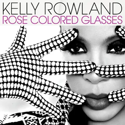 Rose Colored Glasses - Single - Kelly Rowland