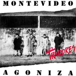 Montevideo Agoniza - Traidores