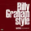 Billy Graham Style - Single album lyrics, reviews, download