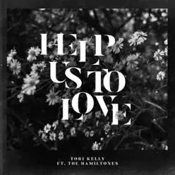 Help Us to Love (feat. The HamilTones) - Single - Tori Kelly