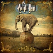 The Weight Band - World Gone Mad