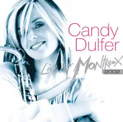 Candy Dulfer: Live at Montreux 2002 by Candy Dulfer album reviews, ratings, credits