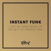 I Got My Mind Made Up: The Best of Instant Funk