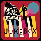 Bent Fabric - Jukebox