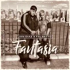 Fantasía - Single by Jan Díaz & Falsetto album reviews, ratings, credits