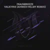 Stream & download Valkyrie (Ahmed Helmy Remix) - Single