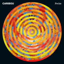 Swim + Swim (Remixes) - Caribou