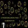 Underground Groove (House Remixed Version) - Single album lyrics, reviews, download