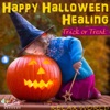 HAPPY Halloween Healing ~ Trick or Treat ~