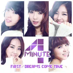 First / Dreams Come True - EP - 4minute