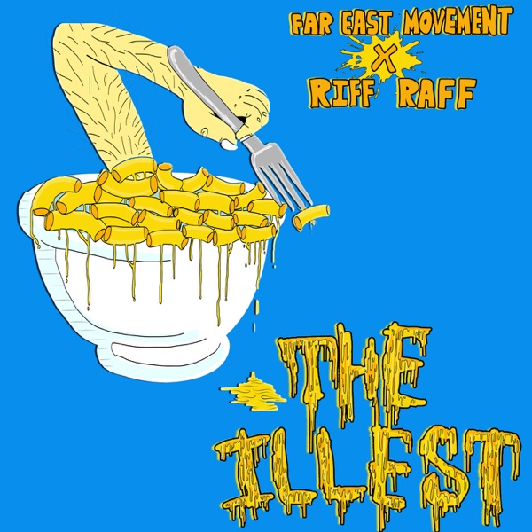 The Illest (feat. Riff Raff) - Single - Far East Movement