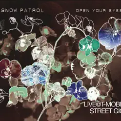 Open Your Eyes (Live@Street Gigs) - Single - Snow Patrol