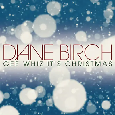 Gee Whiz It's Christmas - Single - Diane Birch