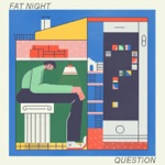 Fat Night - Question
