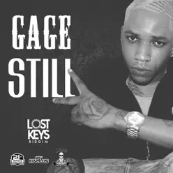 Still (Lost Keys Riddim) - Single - Gage Still (Lost Keys Riddim) - Single - Gage