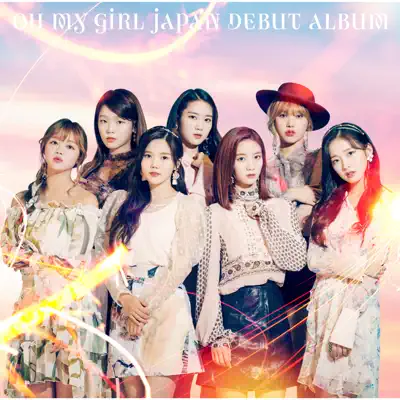 OH MY GIRL JAPAN DEBUT ALBUM - Oh My Girl