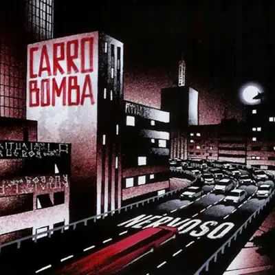 Nervoso - Carro Bomba