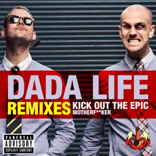 ladda ner album Dada Life - Kick Out The Epic Motherfker Remixes