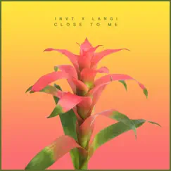 Close To Me - Single by Langi & INVT album reviews, ratings, credits