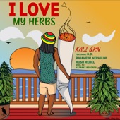 Kali Green - I Love My Herbs (feat. OD, Rajaheim Nephilim & Rosh Rebel)