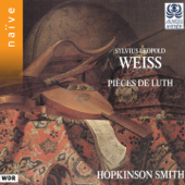 Sylvius Leopold Weiss: Pièces de luth - Hopkinson Smith
