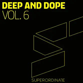 Deep and Dope, Vol. 6 by Various Artists album reviews, ratings, credits