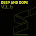 Deep and Dope, Vol. 6 album cover