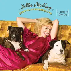 Normal As Blueberry Pie - A Tribute to Doris Day (Bonus Track Version) - Nellie McKay