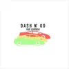 Dash N' Go (feat. Leviticus) - Single album lyrics, reviews, download