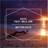 Better Days (feat. Mila Jam) - Single