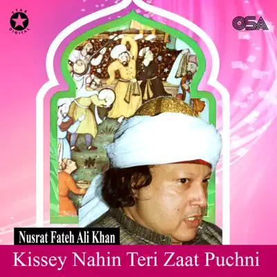 Kissey Nahin Teri Zaat Puchni - Nusrat Fateh Ali Khan Kissey Nahin Teri Zaat Puchni - Nusrat Fateh Ali Khan