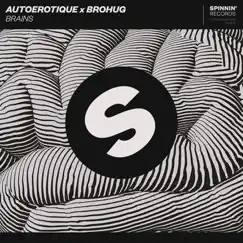 Brains - Single by Autoerotique & BROHUG album reviews, ratings, credits