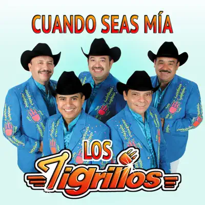 Cuando Seas Mía - Single - Los tigrillos